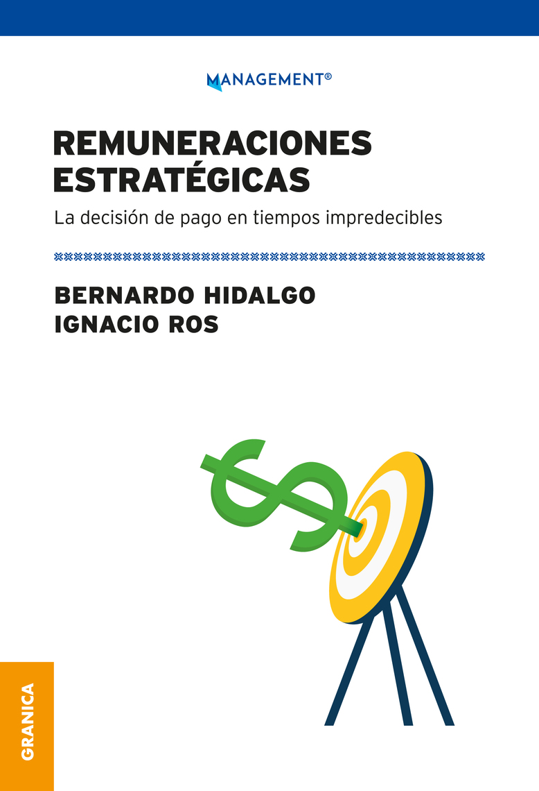Remuneraciones Estratégicas de Bernardo Hidalgo y Ignacio Ros (Libro ...