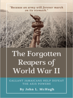 The Forgotten Reapers of World War II: Gallant Jamaicans Help Defeat The Axis Powers