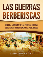 Las guerras berberiscas: Una guía fascinante de las primeras guerras de ultramar emprendidas por Estados Unidos