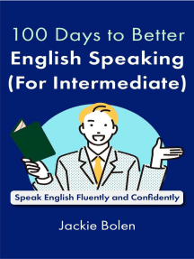 100 Days to Better English Speaking (for Intermediate): Speak