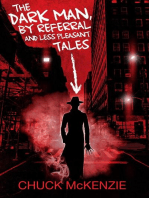 The Dark Man, By Referral and Less Pleasant Tales