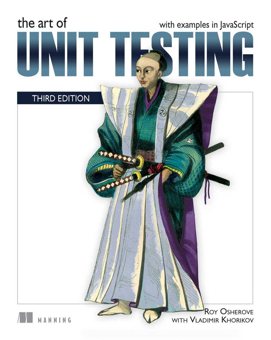 The Art of Unit Testing, Third Edition by Roy Osherove (Ebook) - Read ...