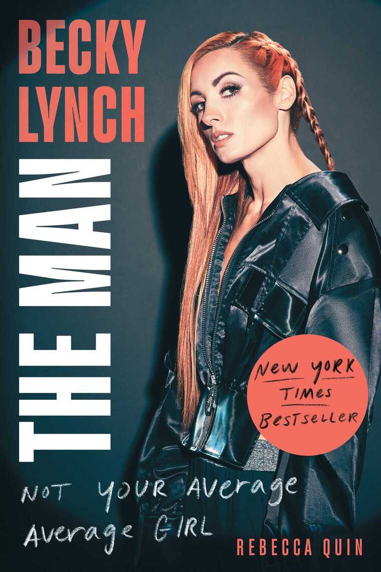 Becky Lynch: The Man by Rebecca Quin (Ebook) Read free for 30 days