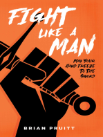 Fight Like A Man: May Your Hand Freeze to The Sword!