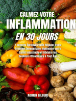 Calmez votre Inflammation en 30 Jours: 7 Secrets Éprouvés pour Réguler votre Système Immunitaire, Optimiser votre Santé Intestinale et Réduire les Douleurs Chroniques à Tout Âge