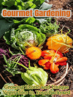 Gourmet Gardening : Growing Exotic and Unique Vegetables in Your Backyard