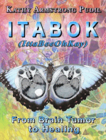 ITABOK (IttaBeeOhKay): From Brain Tumor to Healing