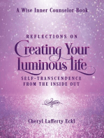 Reflections on Creating Your Luminous Life: Self-Transcendence from the Inside Out