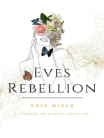 Eve’s Rebellion: A Journey to Sacred Activism
