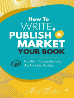 How To Write, Publish, & Market Your Book