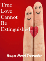 True Love Cannot Be Extinguished!