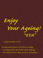 Enjoy Your Aging!