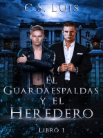 El Guardaespaldas y el Heredero: Guardaespaldas y el Heredero, #1