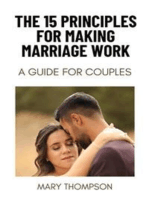 THE 15 PRINCIPLES FOR MAKING MARRIAGE WORK: A Guide for Couples