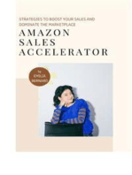 Amazon Sales Accelerator: Strategies to Boost Your Sales and Dominate the Marketplace