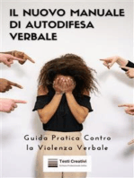 Il Nuovo Manuale di Autodifesa Verbale: Guida Pratica Contro la Violenza Verbale