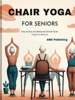 Chair Yoga for Seniors: Stay Active and Relaxed: Gentle Chair Yoga for Seniors