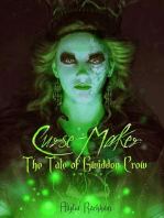 Curse-Maker: The Tale of Gwiddon Crow: The Curse-Breaker Series, #4