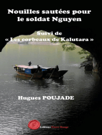 Nouilles sautées pour le soldat Nguyen: Suivi de « Les corbeaux de Kalutara »