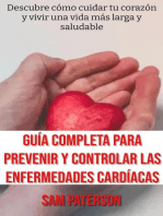 Guía Completa Para Prevenir Y Controlar Las Enfermedades Cardíacas: Descubre cómo cuidar tu corazón y vivir una vida más larga y saludable