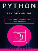 Python programming: A Quick and Easy Approach to Learning Python Programming