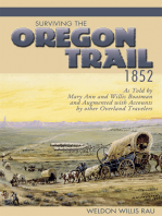 Surviving the Oregon Trail, 1852: As Told by Mary Ann and Willis Boatman and Augmented with Accounts by other Overland Travelers
