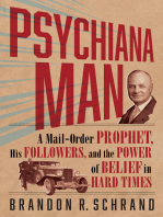 Psychiana Man: A Mail-Order Prophet, His Followers, and the Power of Belief in Hard Times