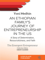 An Ethiopian Family's Journey of Entrepreneurship in the US: A Story of Determination, Resourcefulness, and Faith