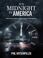 It's Midnight in America: Confront Fear and Embrace Courage as the Final Hour Approaches