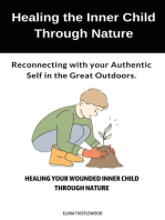 Healing the Inner Child Through Nature: Reconnecting with Your Authentic Self in the Great Outdoors