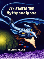 Vyx Starts the Mythpocalypse: The Vyx Trilogy, #1