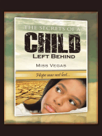 The Secrets of A Child Left Behind: Hope was not lost...