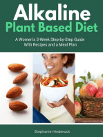 Alkaline Plant Based Diet: A Women’s 3-Week Step-by-Step With Recipes and a Meal Plan