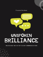 Unspoken Brilliance: Mastering the Art of Silent Communication