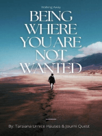 Being Where You Are Not Wanted: The Journey, #2