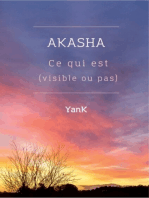 Akasha: Ce qui est (visible ou pas)