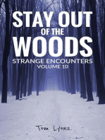 Stay Out of the Woods: Strange Encounters, Volume 10: Stay Out of the Woods, #10