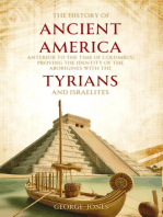 The History of Ancient America: Anterior to the Time of Columbus; Proving the Identity of the Aborigines with the Tyrians and Israelites