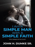 I Am A Simple Man With A Simple Faith: Who Added All the Junk?