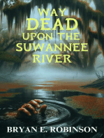 Way DEAD Upon the Suwannee River
