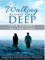 Walking Along the Deep: Love Against All the Odds