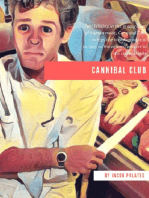 Cannibal Club: Specializing In the Preparation of Human Meat, Cannibal Club Brings the Bleeding Edge of Cuisine to the Refined Palates of the Cultural Elite