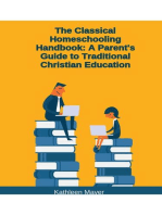 The Classical Homeschooling Handbook