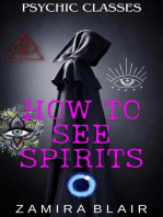 How to See Spirits: Psychic Classes, #3