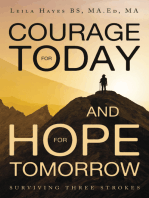 Courage for Today and Hope for Tomorrow: Surviving Three Strokes