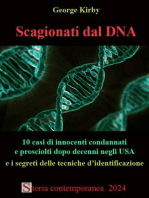 Scagionati dal DNA: 10 casi di innocenti condannati e prosciolti dopo decenni negli USA e i segreti delle tecniche d'identificazione