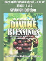 A BOOK OF DIVINE BLESSINGS - Entering into the Best Things God has ordained for you in this life - SPANISH EDITION: School of the Holy Spirit Series 3 of 12, Stage 1 of 3