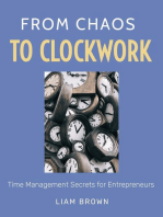 From Chaos to Clockwork: Time Management Secrets for Entrepreneurs