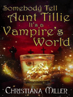 Somebody Tell Aunt Tillie It's a Vampire's World: A Toad Witch Mystery, #5