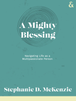 A Mighty Blessing: Navigating Life as a Multipassionate Person